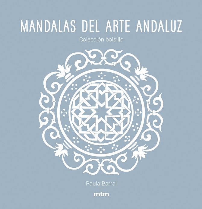 MANDALAS DEL ARTE ANDALUZ | 9788417165475 | BARRAL LAZO, PAULA | Cooperativa Cultural Rocaguinarda