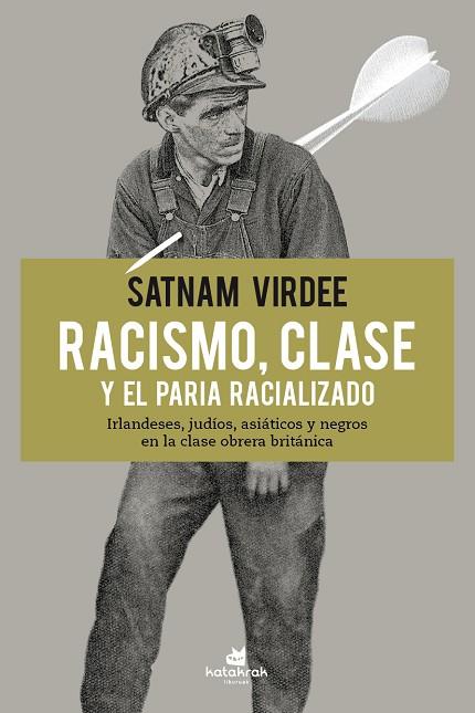 RACISMO, CLASE Y EL PARIA RACIALIZADO | 9788416946419 | VIRDEE, SATNAM | Cooperativa Cultural Rocaguinarda
