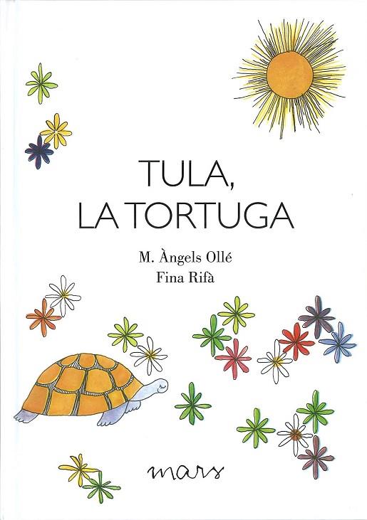TULA, LA TORTUGA | 9788494843631 | OLLÉ ROMEU, M. ÀNGELS | Cooperativa Cultural Rocaguinarda
