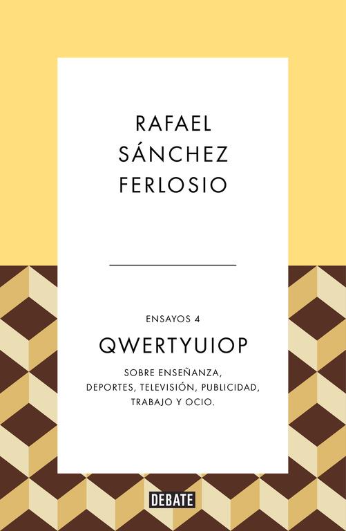 QWERTYUIOP (ENSAYOS 4) | 9788499926490 | RAFAEL SÁNCHEZ FERLOSIO | Cooperativa Cultural Rocaguinarda