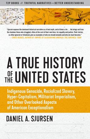 A TRUE HISTORY OF THE UNITED STATES | 9781586422530 | SJURSEN, DANIEL | Cooperativa Cultural Rocaguinarda