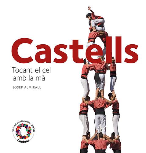 CASTELLS, TOCANT EL CEL AMB LA MÀ | 9788484784715 | ALMIRALL RILL, JOSEP | Cooperativa Cultural Rocaguinarda