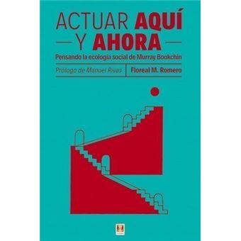 ACTUAR AQUI Y AHORA | 9788412153170 | ROMERO, M. FLOREAL | Cooperativa Cultural Rocaguinarda