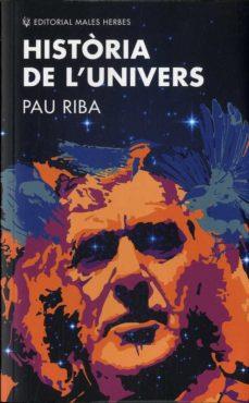 HISTÒRIA DE L'UNIVERS | 9788412216776 | RIBA, PAU | Cooperativa Cultural Rocaguinarda