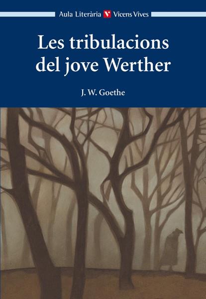 LES TRIBULACIONS DEL JOVE WERTHER (AULA LIT) | 9788468206738 | GOETHE/PARES GRAHIT, MARIA | Cooperativa Cultural Rocaguinarda