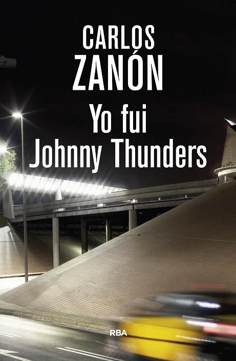 YO FUI JOHNNY THUNDERS | 9788490568095 | ZANON GARCIA, CARLOS | Cooperativa Cultural Rocaguinarda