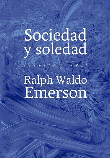 SOCIEDAD Y SOLEDAD | 9788417386320 | WALDO EMERSON, RALPH | Cooperativa Cultural Rocaguinarda