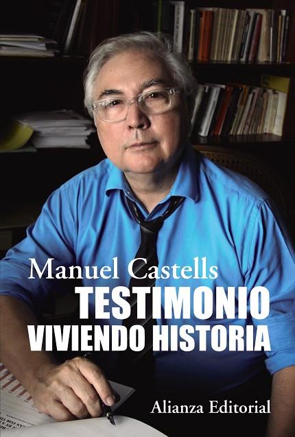 TESTIMONIO. VIVIENDO HISTORIA | 9788411482752 | CASTELLS, MANUEL | Cooperativa Cultural Rocaguinarda
