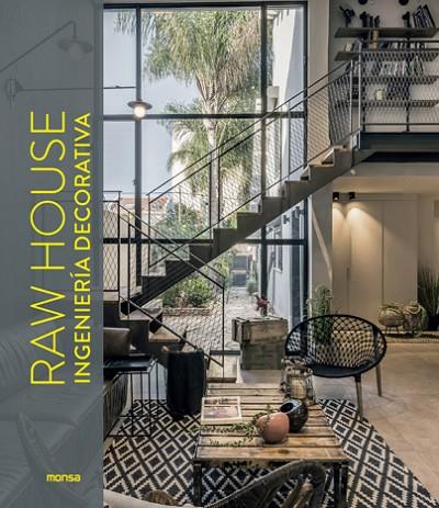 RAW HOUSE. INGENIERI´A DECORATIVA | 9788417557546 | DAVID ANDREU BACH | Cooperativa Cultural Rocaguinarda