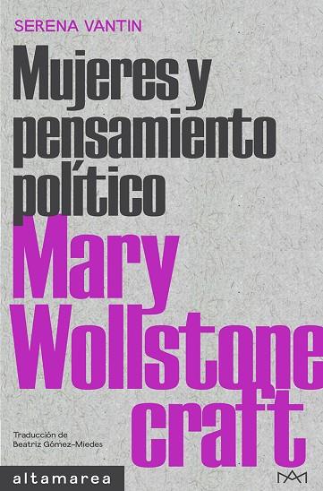 MARY WOLLSTONECRAFT - MUJERES Y PENSAMIENTO POLITICO | 9788418481802 | VANTIN, SERENA | Cooperativa Cultural Rocaguinarda