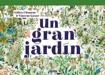 UN GRAN JARDÍN | 9788448851958 | GILLES, CLÉMENT/GRAVÉ, VINCENT | Cooperativa Cultural Rocaguinarda