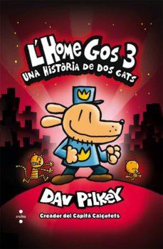 HOME GOS 3: UNA HISTORIA DE DOS GATS | 9788466145879 | PILKEY, DAV | Cooperativa Cultural Rocaguinarda