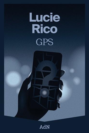 GPS (EDICIÓ EN CATALÀ) | 9788410138049 | RICO, LUCIE | Cooperativa Cultural Rocaguinarda