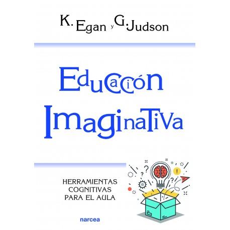 EDUCACIÓN IMAGINATIVA | 9788427724389 | EGAN, KIERAN/JUDSON, GILLIAN | Cooperativa Cultural Rocaguinarda