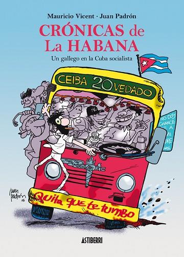 CRÓNICAS DE LA HABANA. UN GALLEGO EN LA CUBA SOCIALISTA | 9788416251827 | PADRÓN, JUAN/VICENT, MAURICIO | Cooperativa Cultural Rocaguinarda