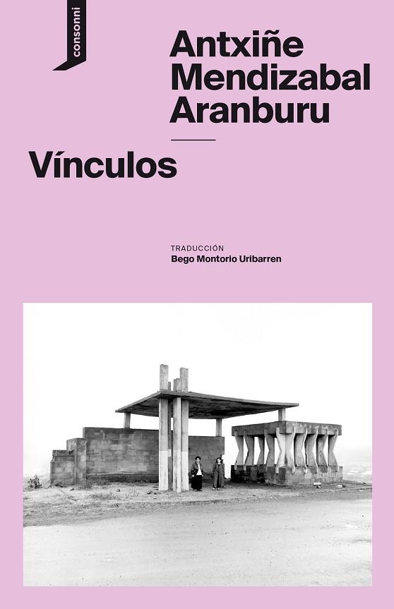 VÍNCULOS | 9788416205882 | MENDIZABAL ARANBURU, ANTXIÑE | Cooperativa Cultural Rocaguinarda