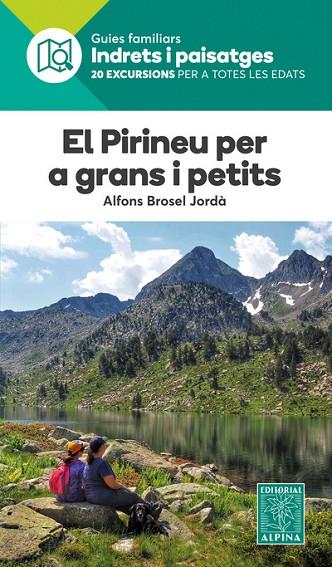 PIRINEU PER A GRANS I PETITS, EL | 9788480909150 | Cooperativa Cultural Rocaguinarda