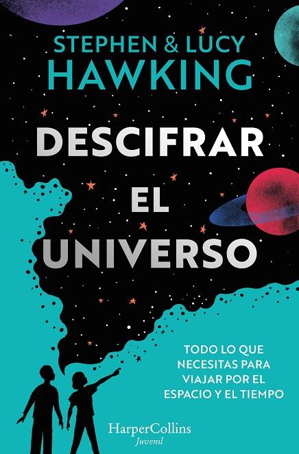 DESCIFRAR EL UNIVERSO | 9788419802064 | HAWKING, STEPHEN/HAWKING, LUCY | Cooperativa Cultural Rocaguinarda
