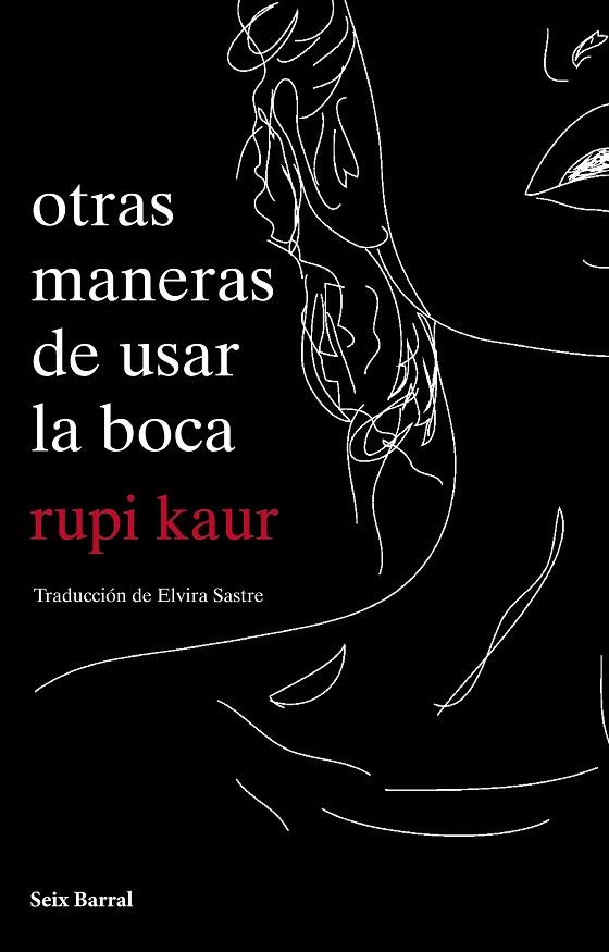 OTRAS MANERAS DE USAR LA BOCA | 9788432234064 | KAUR, RUPI | Cooperativa Cultural Rocaguinarda