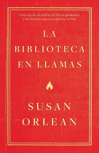 BIBLIOTECA EN LLAMAS, LA  | 9788499987224 | ORLEAN, SUSAN | Cooperativa Cultural Rocaguinarda
