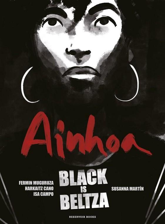 AINHOA (BLACK IS BELTZA) | 9788418580543 | MUGURUZA, FERMIN / CANO, HARKAITZ / CAMPO, ISA | Cooperativa Cultural Rocaguinarda