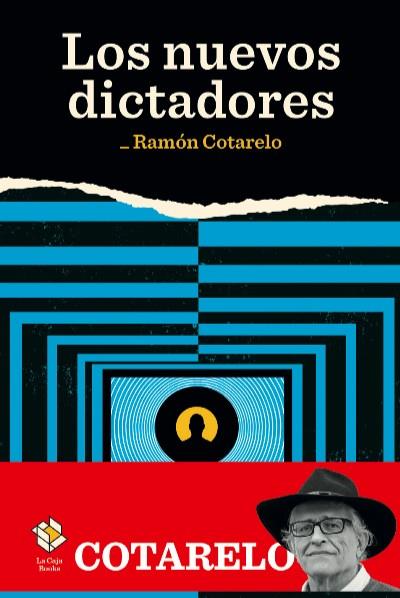 NUEVOS DICTADORES, LOS | 9788417496241 | COTARELO, RAMÓN | Cooperativa Cultural Rocaguinarda