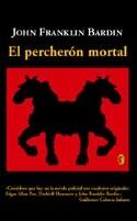 PERCHERON MORTAL, EL | 9788466616324 | BARDIN, JOHN FRANKLIN | Cooperativa Cultural Rocaguinarda