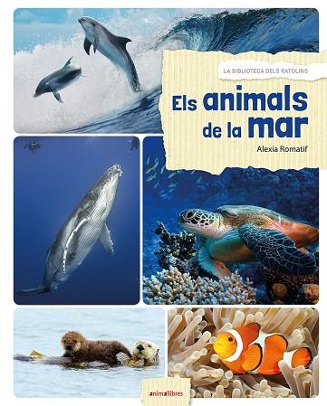 ANIMALS DE LA MAR, ELS | 9788416844531 | ROMATIF, ALEXIA | Cooperativa Cultural Rocaguinarda