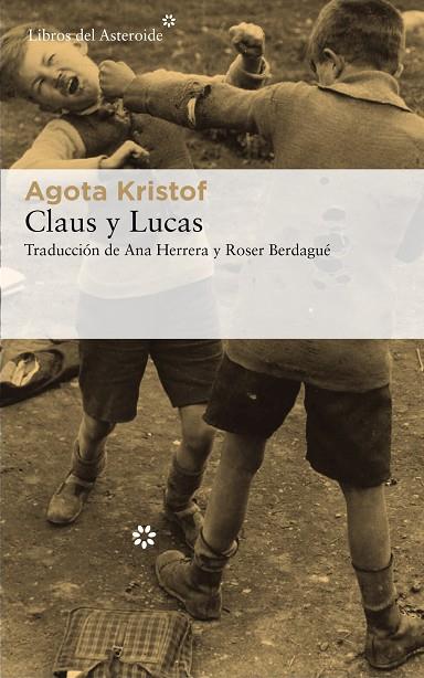CLAUS Y LUCAS | 9788417007744 | KRISTOF, AGOTA | Cooperativa Cultural Rocaguinarda