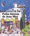 PETITA HISTORIA DE JOAN MIRO | 9788485984114 | DURAN RIU, FINA | Cooperativa Cultural Rocaguinarda