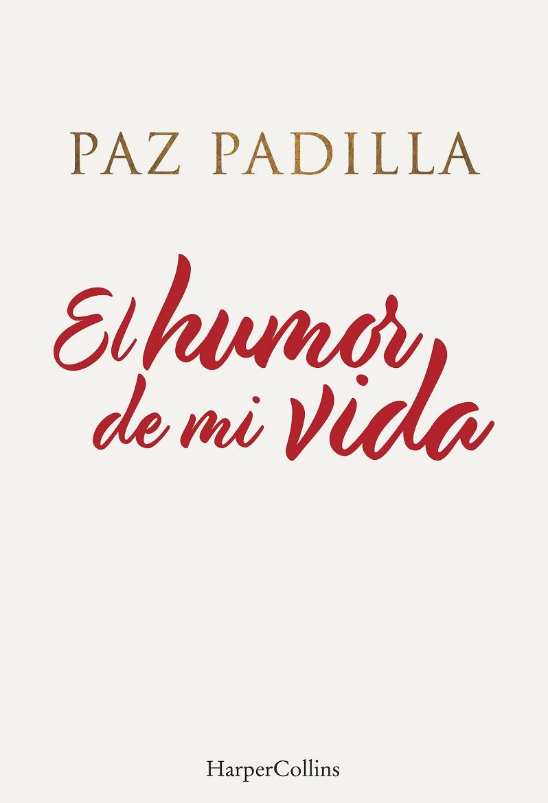 HUMOR DE MI VIDA, EL | 9788491396208 | PADILLA, PAZ | Cooperativa Cultural Rocaguinarda