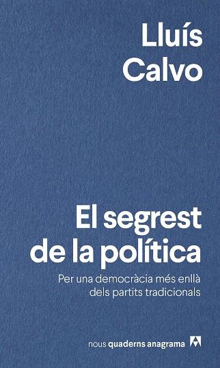 SEGREST DE LA POLÍTICA, EL | 9788433924049 | CALVO, LLUÍS | Cooperativa Cultural Rocaguinarda