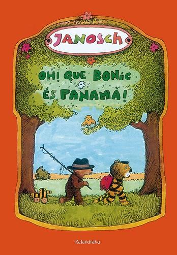 OH! QUE BONIC ÉS PANAMÀ! | 9788484648130 | JANOSCH | Cooperativa Cultural Rocaguinarda