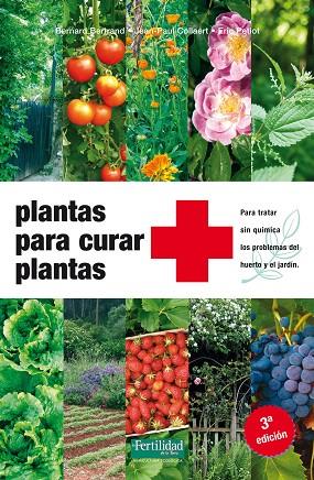 PLANTAS PARA CURAR PLANTAS | 9788494058257 | BERTRAND, BERNARD/PETIOT, ÉRIC/COLLAERT, JEAN-PAU | Cooperativa Cultural Rocaguinarda
