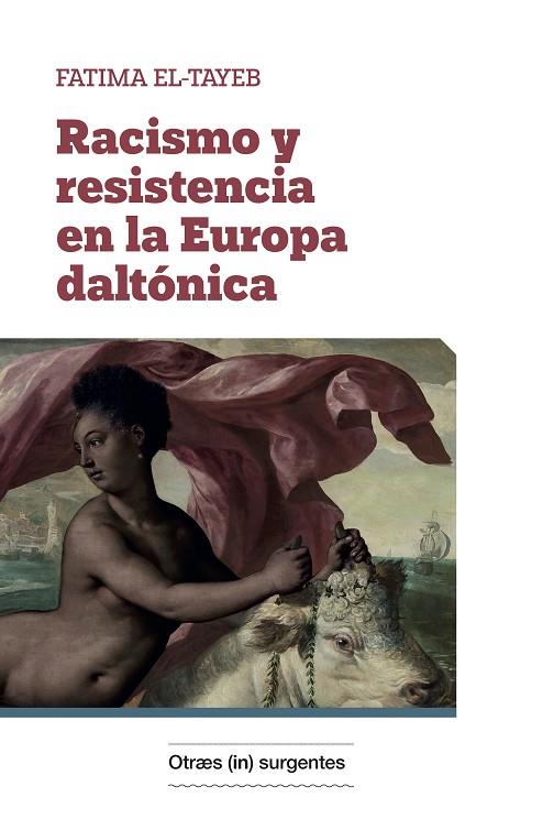 RACISMO Y RESISTENCIA EN LA EUROPA DALTÓNICA | 9788412238648 | EL-TAYED, FATIMA | Cooperativa Cultural Rocaguinarda