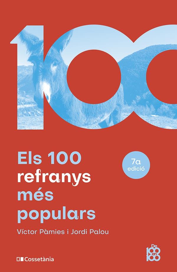 100 REFRANYS MÉS POPULARS, ELS | 9788413562629 | PÀMIES I RIUDOR, VÍCTOR/PALOU MASIP, JORDI | Cooperativa Cultural Rocaguinarda