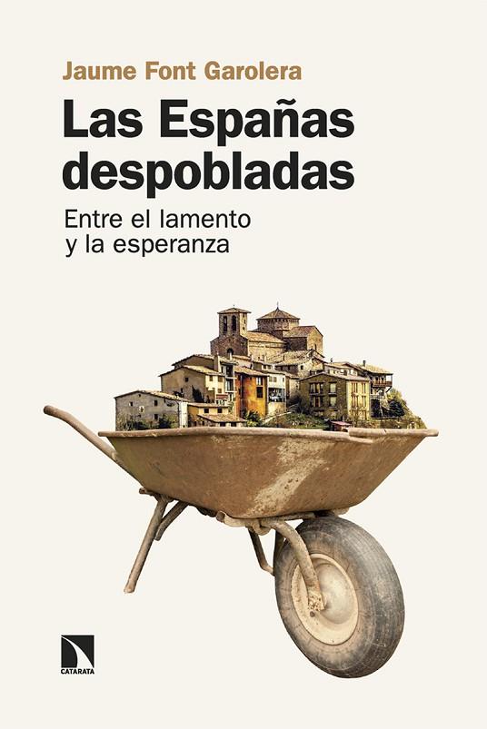 ESPAÑAS DESPOBLADAS, LAS | 9788413526171 | FONT GAROLERA, JAUME | Cooperativa Cultural Rocaguinarda