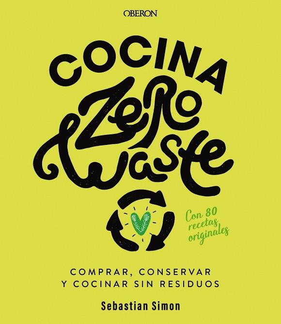 COCINA ZERO WASTE | 9788441542235 | SIMON, SEBASTIAN | Cooperativa Cultural Rocaguinarda