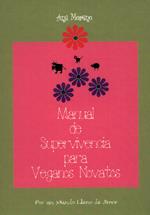 MANUAL DE SUPERVIVENCIA PARA VEGANOS NOVATOS | 9788495052940 | MORENO, ANA | Cooperativa Cultural Rocaguinarda