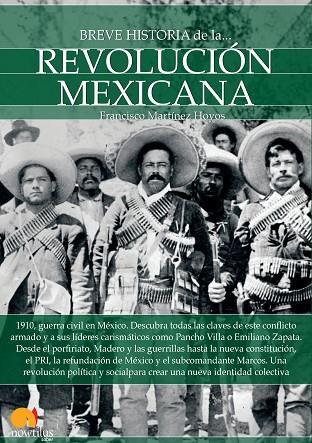 BREVE HISTORIA DE LA REVOLUCIÓN MEXICANA | 9788499677071 | MARTÍNEZ HOYOS, FRANCISCO | Cooperativa Cultural Rocaguinarda