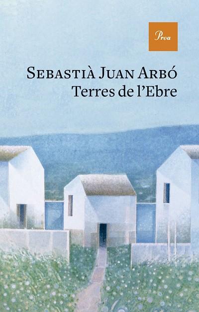 TERRES DE L'EBRE | 9788419657237 | JUAN ARBÓ, SEBASTIÀ | Cooperativa Cultural Rocaguinarda