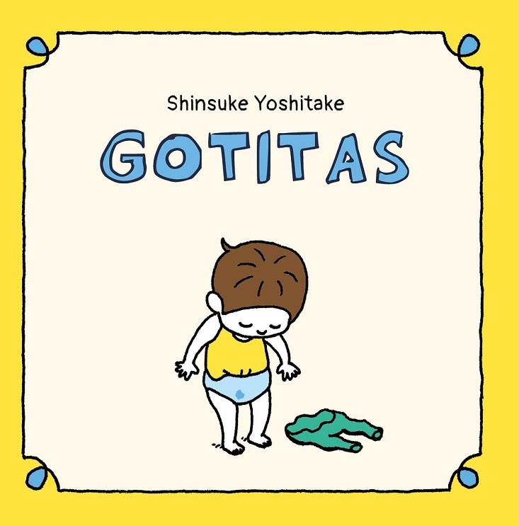 GOTITAS | 9788416427420 | YOSHITAKE, SHINSUKE | Cooperativa Cultural Rocaguinarda