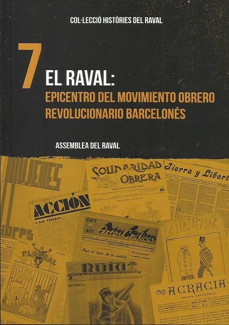 RAVAL 7: EPICENTRO DEL MOVIMIENTO OBRERO REVOLUCIONARIO BARCELONES | 9788412261837 | ASSEMBLEA DEL RAVAL | Cooperativa Cultural Rocaguinarda