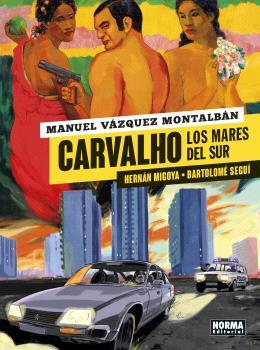 CARVALHO 3. LOS MARES DEL SUR | 9788467948851 | MANUEL VÁZQUEZ MONTALBÁN/HERNAN MIGOYA-BARTOLOME SEGUI | Cooperativa Cultural Rocaguinarda