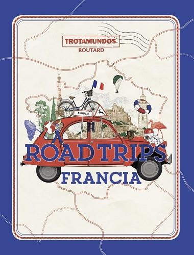 ROAD TRIPS FRANCIA | 9788417245337 | GLOAGUEN, PHILIPPE | Cooperativa Cultural Rocaguinarda