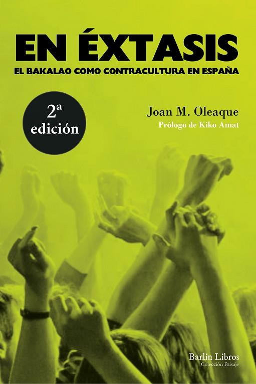 EN ÉXTASIS. EL BAKALAO COMO CONTRACULTURA EN ESPAÑA | 9788494668333 | OLEAQUE, JOAN M. | Cooperativa Cultural Rocaguinarda