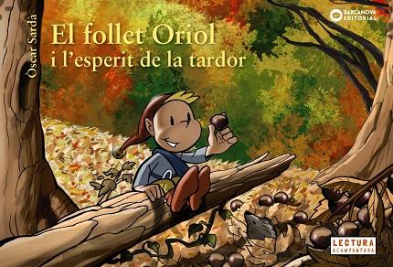 FOLLET ORIOL I L'ESPERIT DE LA TARDOR, EL | 9788448947033 | SARDÀ, ÒSCAR | Cooperativa Cultural Rocaguinarda