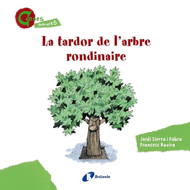 LA TARDOR DE L'ARBRE RONDINAIRE (CONTES MENUDETS) | 9788499065403 | SIERRA I FABRA, JORDI | Cooperativa Cultural Rocaguinarda