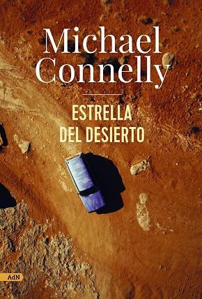 ESTRELLA DEL DESIERTO (ADN) | 9788411481649 | CONNELLY, MICHAEL | Cooperativa Cultural Rocaguinarda