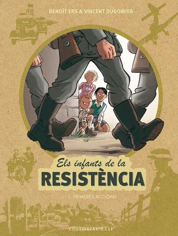INFANTS DE LA RESISTÈNCIA 1, ELS. PRIMERES ACCIONS | 9788416587667 | ERS, BENOîT/DUGOMIER, VINCENT | Cooperativa Cultural Rocaguinarda